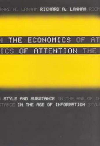 Imagen de archivo de The Economics of Attention: Style and Substance in the Age of Information a la venta por Decluttr