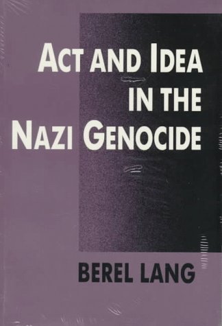 Stock image for Act and Idea in the Nazi Genocide for sale by Books From California