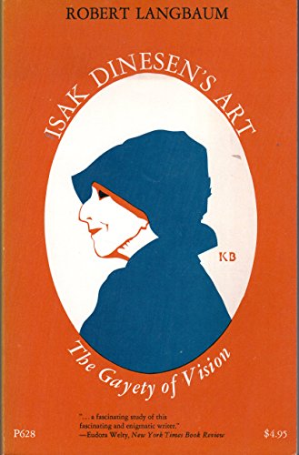 9780226468716: Isak Dinesen's Art: The Gayety of Vision (A Phoenix Book ; P628)