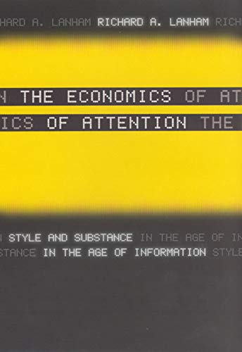 Beispielbild fr The Economics of Attention : Style and Substance in the Age of Information zum Verkauf von Better World Books