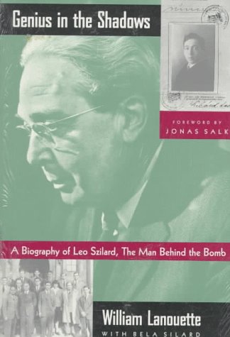 Imagen de archivo de Genius in the Shadows : A Biography of Leo Szilard, the Man Behind the Bomb a la venta por RPL Library Store