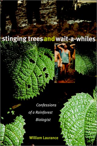 Imagen de archivo de Stinging Trees and Wait-a-Whiles: Confessions of a Rainforest Biologist a la venta por WorldofBooks