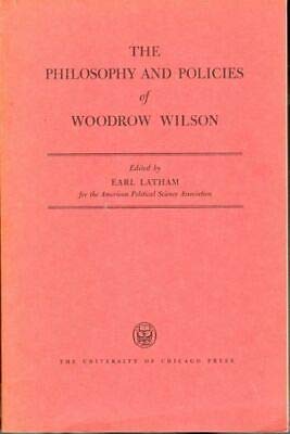 Beispielbild fr The Philosophy and Policies of Woodrow Wilson zum Verkauf von Better World Books