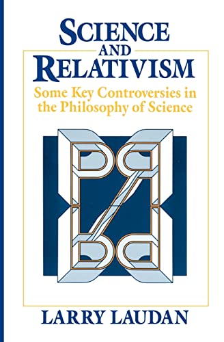 Imagen de archivo de Science and Relativism: Some Key Controversies in the Philosophy of Science a la venta por ThriftBooks-Atlanta