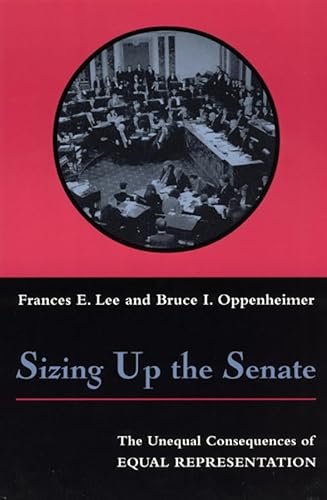 Stock image for Sizing Up the Senate: The Unequal Consequences of Equal Representation for sale by HPB Inc.