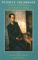 9780226470122: Science Incarnate: Historical Embodiments of Natural Knowledge