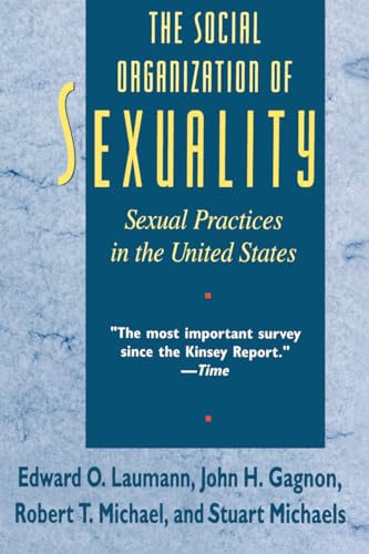 Beispielbild fr The Social Organization of Sexuality: Sexual Practices in the United States zum Verkauf von ThriftBooks-Atlanta