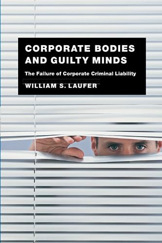 Stock image for Corporate Bodies and Guilty Minds: The Failure of Corporate Criminal Liability for sale by BooksRun