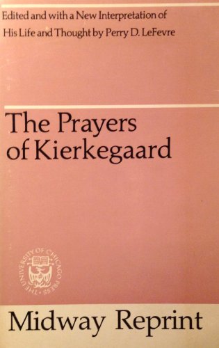 Stock image for The Prayers of Kierkegaard for sale by ThriftBooks-Dallas