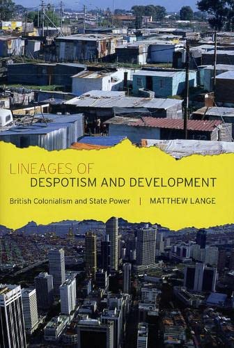 Stock image for Lineages of Despotism and Development: British Colonialism and State Power for sale by SecondSale