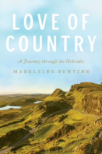 Stock image for Love of Country: A Journey through the Hebrides for sale by KuleliBooks