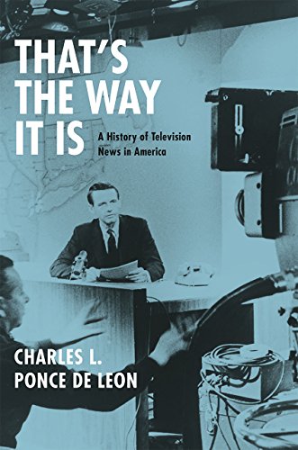 Stock image for That's the Way It Is: A History of Television News in America for sale by SecondSale