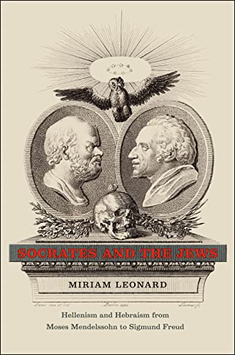 9780226472478: Socrates and the Jews: Hellenism and Hebraism from Moses Mendelssohn to Sigmund Freud