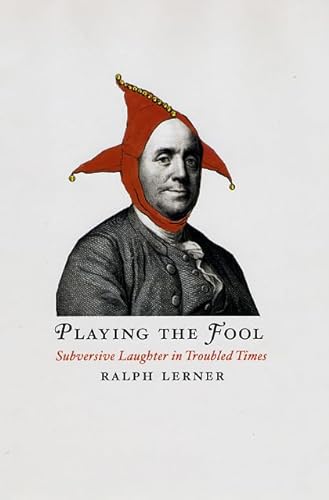 9780226473154: Playing the Fool: Subversive Laughter in Troubled Times