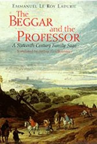 Beispielbild fr The Beggar and the Professor: A Sixteenth-Century Family Saga zum Verkauf von Books From California