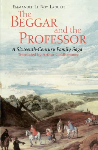 Beispielbild fr The Beggar and the Professor: A Sixteenth-Century Family Saga zum Verkauf von BooksRun