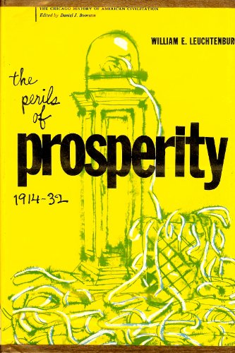 Imagen de archivo de The Perils of Prosperity, 1914-32 a la venta por Better World Books