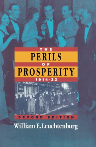 Beispielbild fr The Perils of Prosperity, 1914-1932, 2nd Edition zum Verkauf von Wonder Book