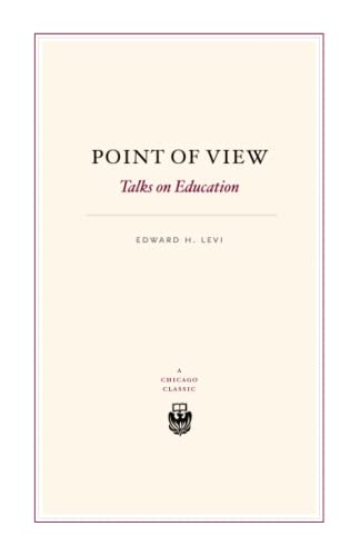 9780226474137: Point of View: Talks on Education (A Chicago Classic)
