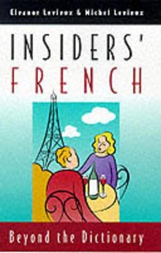 Insiders' French: Beyond the Dictionary