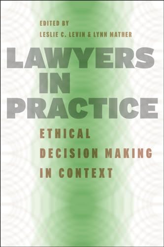 9780226475165: Lawyers in Practice: Ethical Decision Making in Context