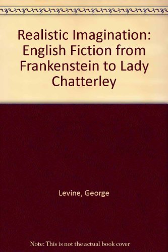 9780226475509: The realistic imagination: English fiction from Frankenstein to Lady Chatterley
