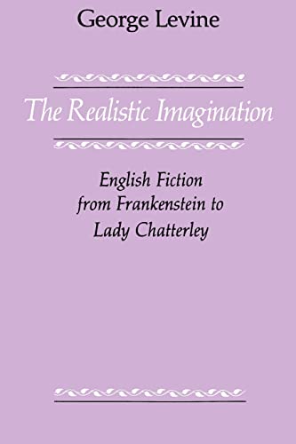 9780226475516: The Realistic Imagination: English Fiction from Frankenstein to Lady Chatterly
