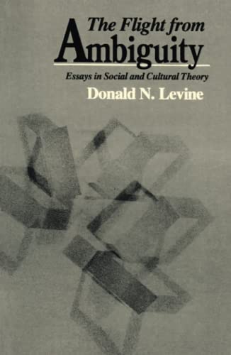 9780226475561: The Flight from Ambiguity: Essays in Social and Cultural Theory