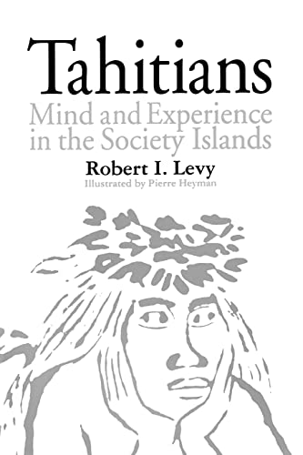 Imagen de archivo de Tahitians: Mind and Experience in the Society Islands a la venta por SecondSale