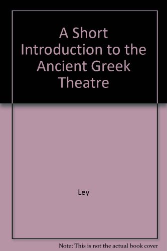9780226477596: A Short Introduction to the Ancient Greek Theatre