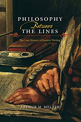9780226479170: Philosophy Between the Lines: The Lost History of Esoteric Writing