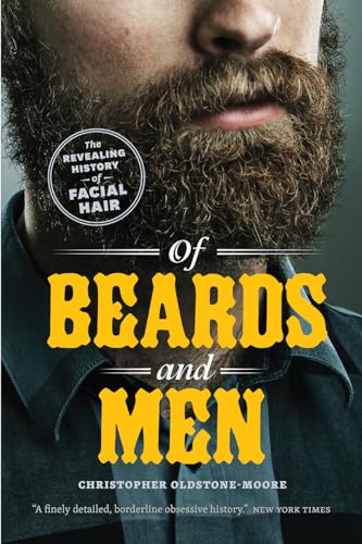 Stock image for Of Beards and Men: The Revealing History of Facial Hair for sale by SecondSale