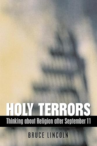 Beispielbild fr Holy Terrors : Thinking about Religion after September 11 zum Verkauf von Better World Books