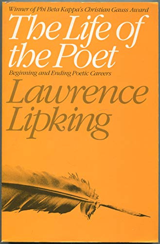 Imagen de archivo de The Life of the Poet: Beginning and Ending Poetic Careers a la venta por Open Books