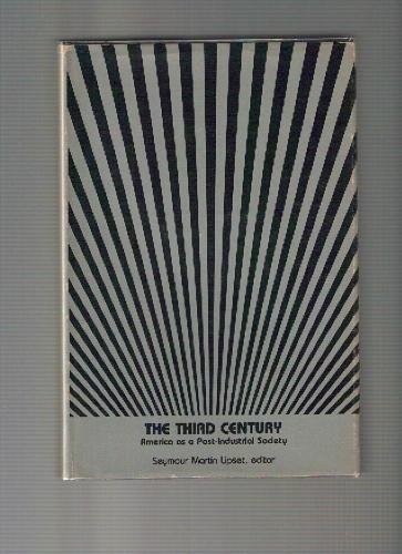 9780226484587: Third Century: America As a Post-Industrial Society