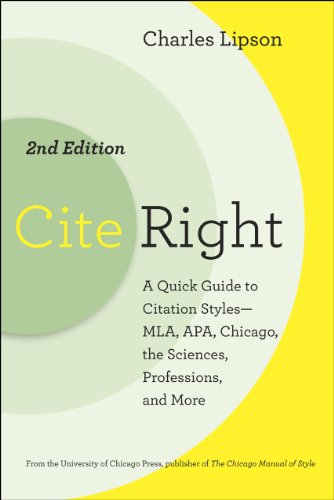 Stock image for Cite Right, Second Edition: A Quick Guide to Citation Styles--MLA, APA, Chicago, the Sciences, Professions, and More (Chicago Guides to Writing, Editing, and Publishing) for sale by SecondSale