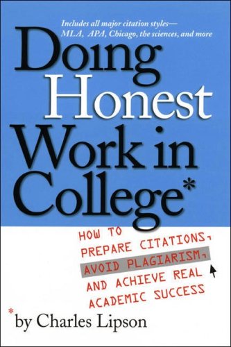 Imagen de archivo de Doing Honest Work in College: How to Prepare Citations, Avoid Plagiarism, and Achieve Real Academic Success a la venta por SecondSale