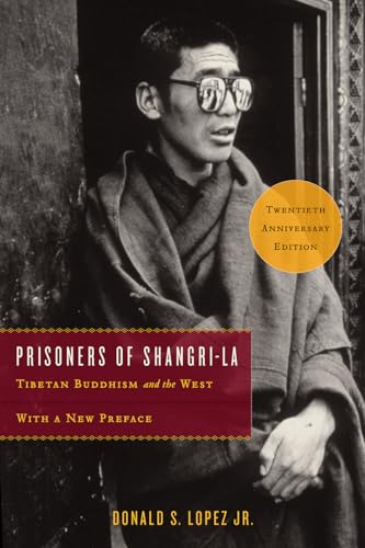 Stock image for Prisoners of Shangri-La: Tibetan Buddhism and the West for sale by Textbooks_Source