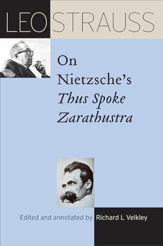 Beispielbild fr Leo Strauss on Nietzsche's Thus Spoke Zarathustra zum Verkauf von Blackwell's