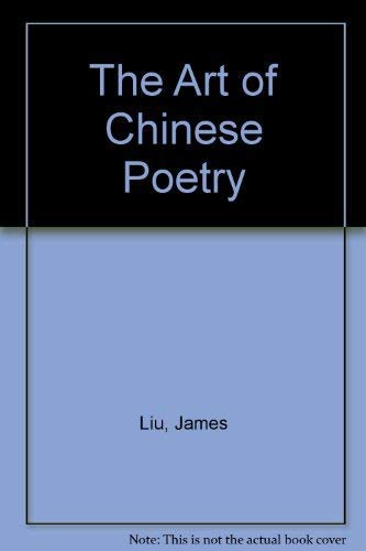 Imagen de archivo de The Art of Chinese Poetry a la venta por Half Price Books Inc.