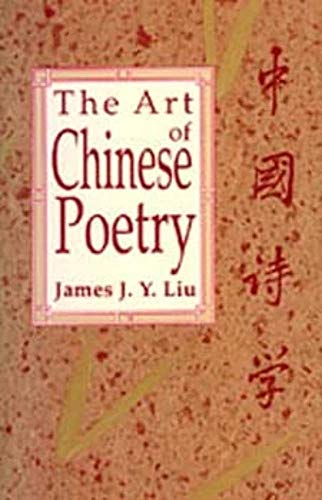 Imagen de archivo de The Art of Chinese Poetry a la venta por Cathy's Half Price Books