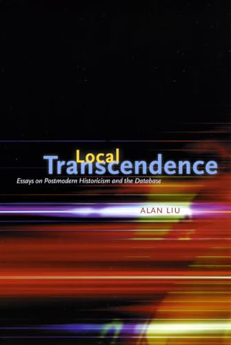 Stock image for Local Transcendence: Essays on Postmodern Historicism and the Database for sale by ThriftBooks-Dallas
