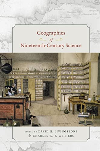 Beispielbild fr Geographies of Nineteenth-Century Science zum Verkauf von Midtown Scholar Bookstore
