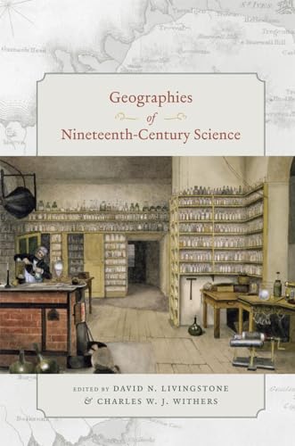 Stock image for Geographies of Nineteenth-Century Science for sale by Midtown Scholar Bookstore