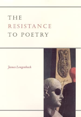 Imagen de archivo de The Resistance to Poetry a la venta por Better World Books