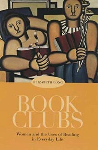 Beispielbild fr Book Clubs : Women and the Uses of Reading in Everyday Life zum Verkauf von Better World Books: West