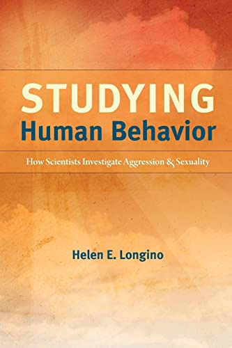 9780226492889: Studying Human Behavior: How Scientists Investigate Aggression and Sexuality