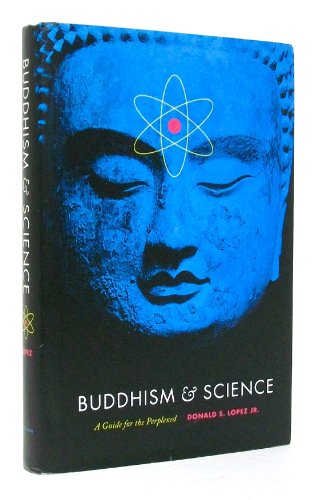 Beispielbild fr Buddhism & Science: A Guide for the Perplexed (Buddhism and Modernity) zum Verkauf von medimops