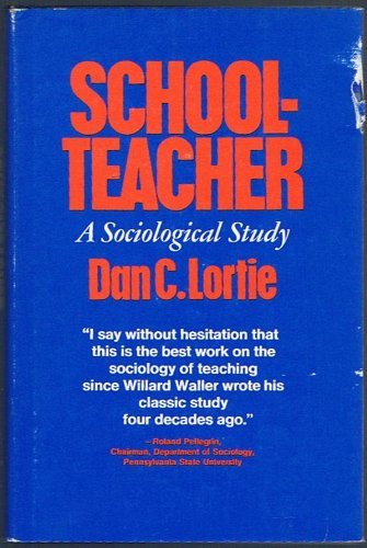 9780226493510: Schoolteacher: A Sociological Study