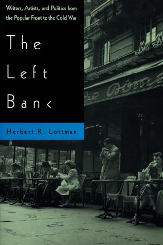 Beispielbild fr The Left Bank: Writers, Artists, and Politics from the Popular Front to the Cold War zum Verkauf von SecondSale
